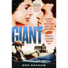 Giant: Elizabeth Taylor, Rock Hudson, James Dean, Edna Ferber, and the Making of a Legendary American Film