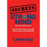 SECRETS of a Strong Mind (2nd edition): How to Build Inner Strength to Overcome Life's Obstacles