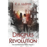 Disciples of Revolution: The Revolution Series Book 1