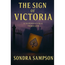 The Sign of Victoria: A Supernatural Thriller