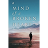 A Mind of a Broken Heart: One Family's Journey