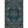 The Complete Pocket Language of Flowers