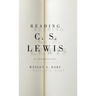 Reading C.S. Lewis: A Commentary