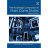 The Routledge Companion to Video Game Studies