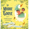 La Madre Goose: Nursery Rhymes for Los Niños