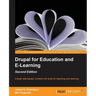 Drupal for Education and Elearning (2nd Edition)