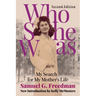 Who She Was: My Search for My Mother's Life