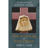 The Scholar and the Cross: The Life and Work of Edith Stein