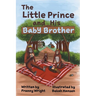 The Little Prince and his Baby Brother
