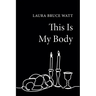 This Is My Body