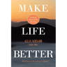 Make Life Better: Feelings Showed Me the Way. 'Being born is the work of a lifetime.'