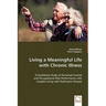Living a Meaningful Life with Chronic Illness