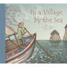 In a Village by the Sea
