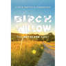 Birch Willow: The Ruthless Root