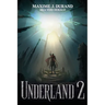 Underland 2