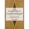 The Handbook to English Heraldry