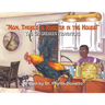 "Mom, There's a Rooster in the House!" The Unforeseen Adventure