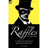 The Complete Raffles: 2-A Thief in the Night & Mr Justice Raffles