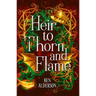 Heir to Thorn and Flame