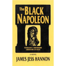 The Black Napoleon: Toussaint L'Ouverture Liberator of Haiti