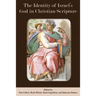 The Identity of Israel's God in Christian Scripture