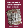 Which One Dies Today? Murder In Memphis