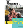 The Procrastinator's Guide To Productivity
