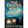 The Twisted Road Ahead: An Anthology of Short Stories