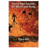 Stone Age Secrets for Mind and Body