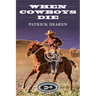 When Cowboys Die
