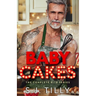 Baby Cakes: The Complete Bite Series