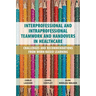 Interprofessional and Intraprofessional Teamwork and Handovers in Healthcare: Challenges and Recommendations from Work-based Learning