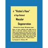 A Victim's View of Age Related Macular Degeneration
