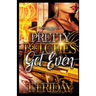 Pretty B*tches Get Even