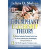 Triumphant Leadership Theory: Five Effective Leadership Principles Derived from the Shared Leadership Style, Methodologies, and Espoused Values of 12