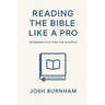 Reading the Bible Like a Pro: Hermeneutics for the Church