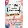 Christian Devotionals for Teen Girls: 60 Faith Based Songs, Verses, Quotes & Journaling Prompts for Daily Bible Study