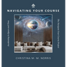 Navigating Your Course: Awakening in Space and Time