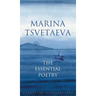 Marina Tsvetaeva: The Essential Poetry