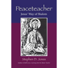 Peaceteacher Jesus' Way of Shalom