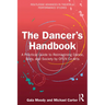 The Dancer's Handbook: A Practical Guide to Reimagining Dance, Body, and Society by OFEN Co-Arts