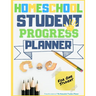 Homeschool Student Progress Planner: A Resource for Students to Plan, Record & Track their Homeschool Subjects and School Year: For One Student