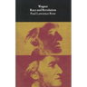Wagner: Race and Revolution