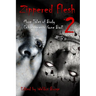 Zippered Flesh 2: More Tales of Body Enhancements Gone Bad!