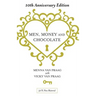 Men, Money & Chocolate: 10th Anniversary Edition
