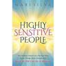 Highly Sensitive People: The Hidden Power Of A Person Who Feels Things More Deeply And What AN HSP Can Do To Thrive Instead Of Just Survive