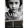 Anna: A Life of Faith and Courage