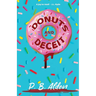 Donuts and Deceit: An Addictive Mystery With A Shocking Twist