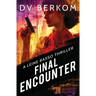 Final Encounter: A Leine Basso Thriller