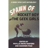 Spawn of Rocket Boy and the Geek Girls